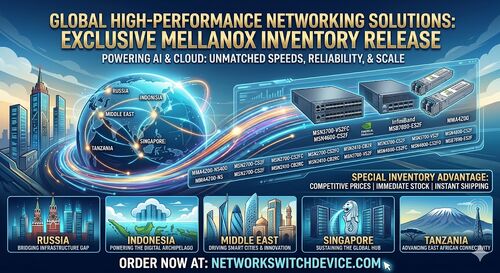 Jüngste Firmenblogs über Global High-Performance Networking Solutions: Exklusive Inventur von NVIDIA Mellanox Switches und Transceivern